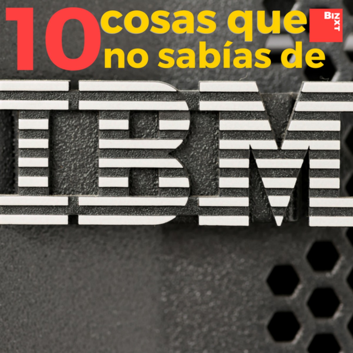 10 cosas que no sabías sobre IBM