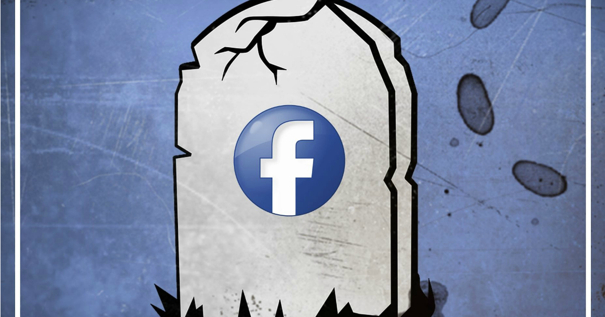 Facebook está dando por muertos a todos…